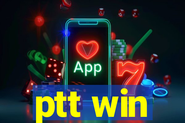 ptt win